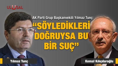 AK Parti'den Kılıçdaroğlu'na: "Bu bir suç"